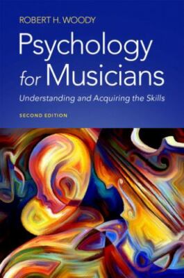 Psychology for Musicians : Understanding and Acquiring the Skills, Paperback ...