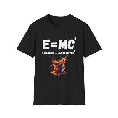 E=MC2 Espresso T-Shirt | Funny Coffee Espresso Science Formula Meme