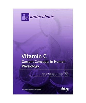 Vitamin C: Current Concepts in Human Physiology: Current Concepts in Human Physi