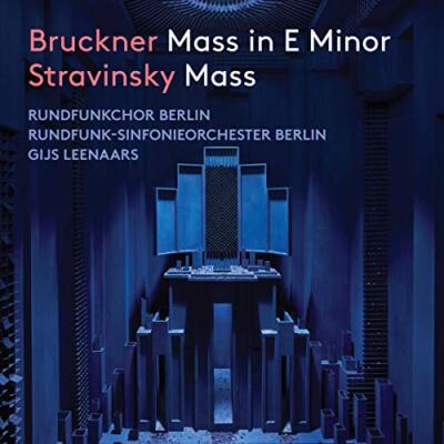 Rundfunkchor Berlin; Rundfunk- - Bruckner: Mass In E Minor / Stravinsky: Mass 