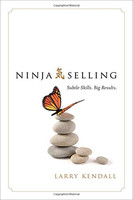 Ninja Selling: Subtle Skills. Big Results. Ninja Selling: Subtle Skills. Big Results.