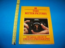 Kodak Library Of Creative Photography "Take Better Pictures" Vintage 1983