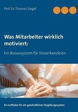 Was Mitarbeiter wirklich motiviert:: Ein Bonu...