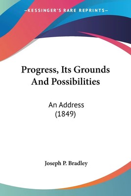 Joseph P. Bradley | Progress, Its Grounds And Possibilities | Taschenbuch (2010)