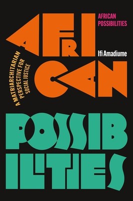 African Possibilities, Ifi Amadiume