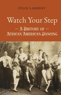 Félix Lambert Watch Your Step (Paperback) (UK IMPORT)