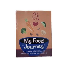 My Food Journey: A 12-week journal and self-discovery workbook - Wetherill, ...