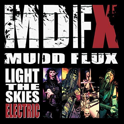 MUDD FLUX Light The Skies Electric (CD)