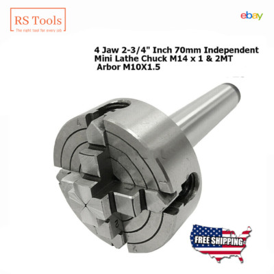 Independent Mini Lathe Chuck 4 Jaw 70mm 2-3/4'' Inch M14 x 1 & 2MT Arbor M10X1.5