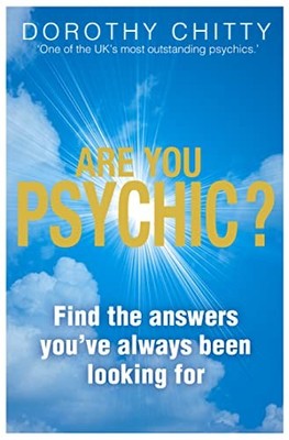 Are You Psychic? Find the Answers You'Ve Always Been Looking for