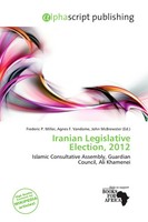 Frederic P. Miller (U. A.) | Iranian Legislative Election, 2012 | Taschenbuch