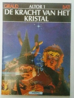 Altor, Band 1: De kracht van het kristal. Bati und Jean Giraud: