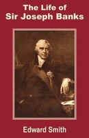 The Life Of Sir Joseph Banks Edward Smith Taschenbuch Kartoniert / Broschiert