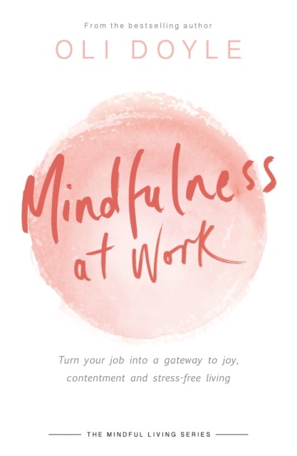 Mindfulness at Work by Oli Doyle (Paperback Book)