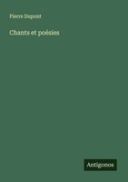 Pierre Dupont | Chants Et PoéSies | Taschenbuch | FranzöSisch (2025)