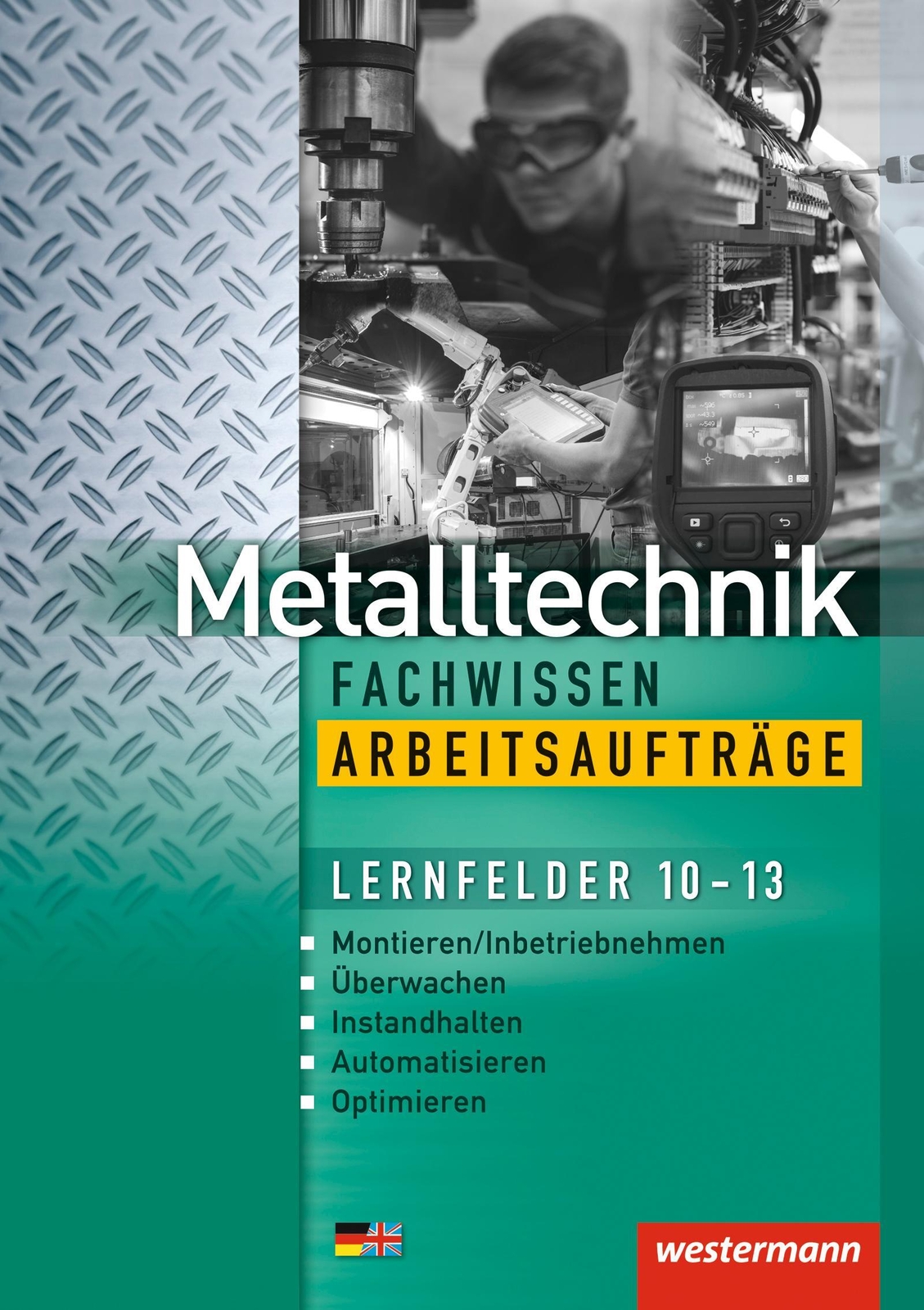 Thumbnail - Metalltechnik Fachwissen Arbeitsaufträge. Lernfelder 10-13: