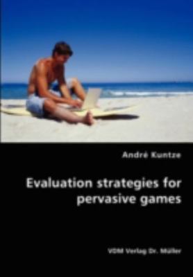 Evaluation strategies for pervasive games, Paperback by Kuntze, Andre, Brand ...