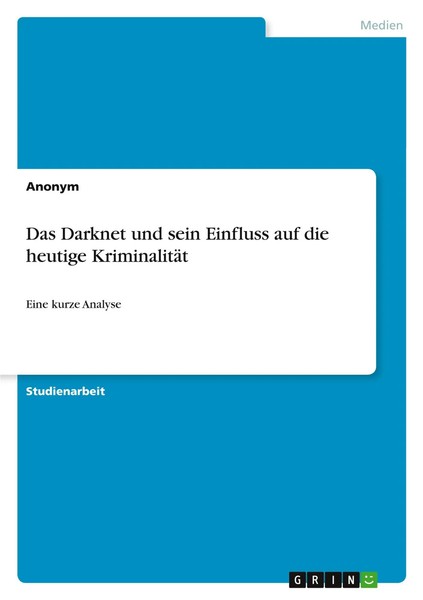 Das Darknet Und Sein Einfluss Auf Die Heutige KriminalitäT Eine Kurze Analyse-image