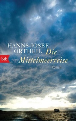 Die Mittelmeerreise: Roman eines Heranwachsenden Hanns-Josef Ortheil