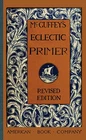 NEW Applewood Books McGuffey's Eclectic Primer,  9781429040990 McGuffey Readers