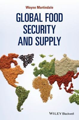 Global Food Security and Supply, Paperback by Martindale, Wayne, Brand New, F...