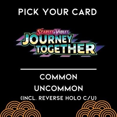 Pokemon Journey Together Choose Your Card C/U Reverse Holo Common Uncomm 001-157