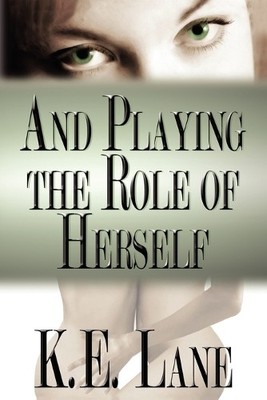 K E Lane And Playing the Role of Herself (Taschenbuch) (US IMPORT)