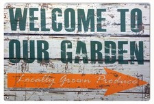 Country Welcome To Our Garden Famers Sign
