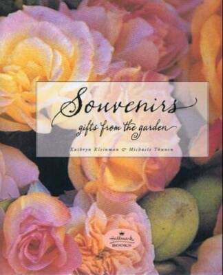 Souvenirs: Gifts from the Garden - Hardcover By Kleinman, Kathryn - VERY GOOD