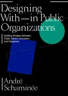 Designing With and Within Public Organizations: Building Bridges between Public