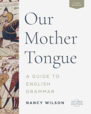Our Mother Tongue: An Introductory Guide to English Grammar by Nancy Wilson: New