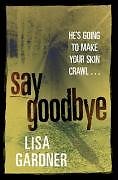 Say Goodbye-Lisa Gardner