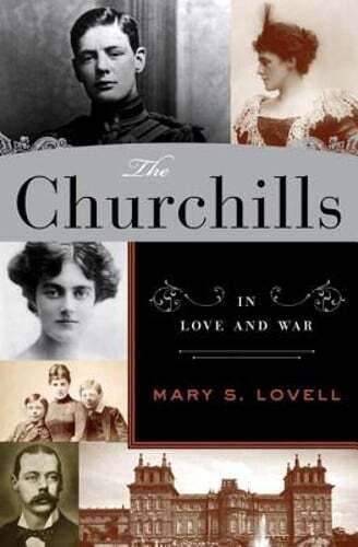 The Churchills: In Love and War by Mary S Lovell: Used