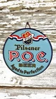 P.O.C Vintage Beer Sign Pilsener Brewing Company Cleveland Ohio 9”