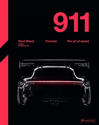 Porsche 911: The Art of Speed by Ren? Staud Hardcover Book