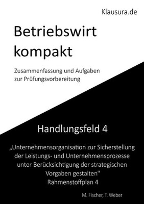 Betriebswirt kompakt Handlungsfeld 4: Gepr?fte Betriebswirte IHK by Michael Fisc