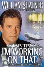 I'm Working on That : A Trek from Science Fiction to Science Fact, Paperback ...