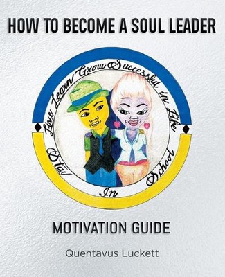 How To Become A Soul Leader by Quentavus Luckett Paperback Book