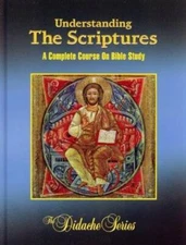 Understanding The Scriptures: A Complete Course On Bible Study (The Didac - GOOD