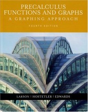 PRECALCULUS FUNCTIONS AND GRAPHS: A GRAPHING APPROACH By Ron Larson  Robert P.
