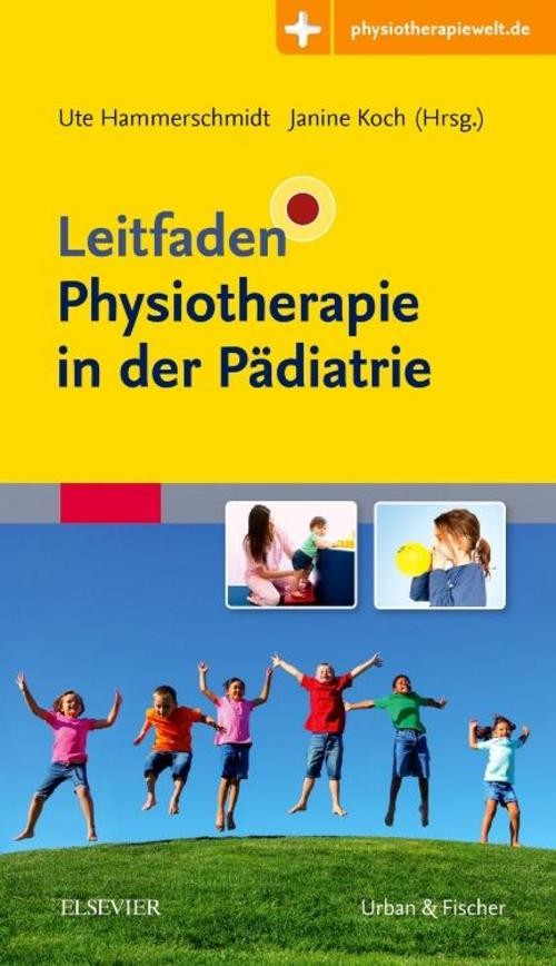 Leitfaden Physiotherapie in der Pädiatrie Ute Hammerschmidt