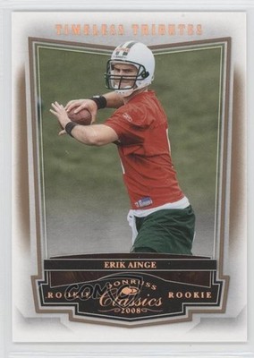 2008 Donruss Classics Timeless Tributes Bronze 66/250 Erik Ainge Rookie RC 0c6