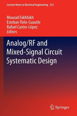 Analog/RF and Mixed-Signal Circuit Systematic Design Mourad Fakhfakh