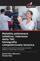 Amani Ben Mansour (U. A.) | Malattia Polmonare Infettiva: Interesse Della Tac
