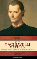 John Bernard | Why Machiavelli Matters | Buch | Englisch (2008) | Gebunden
