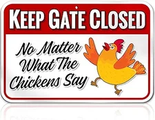 Keep Gate Closed Chicken Yard Decor Chicken Coop Accessories Funny Sign