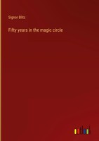 Signor Blitz | Fifty Years In The Magic Circle | Buch | Englisch (2022)