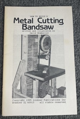 How to Build A Metal Cutting Bandsaw by David Wimberley Lindsay Pub Booklet