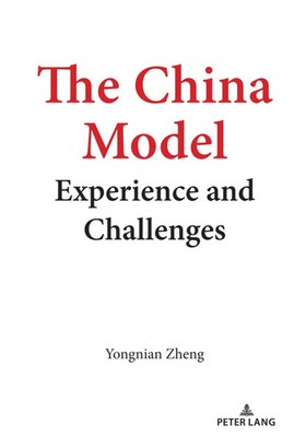 Yongnian Zheng | The China Model | Buch | Englisch (2021) | 332 S. | Peter Lang