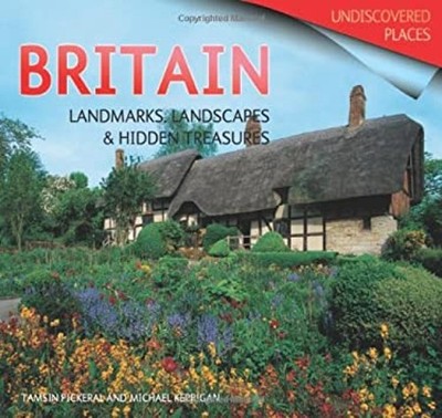 Britain : Landmarks, Landscapes and Hidden Treasures Paperback